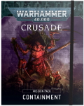 CRUSADE MISSION PACK: CONTAINMENT