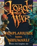 Lords of war - templariusze kontra nieumarli?